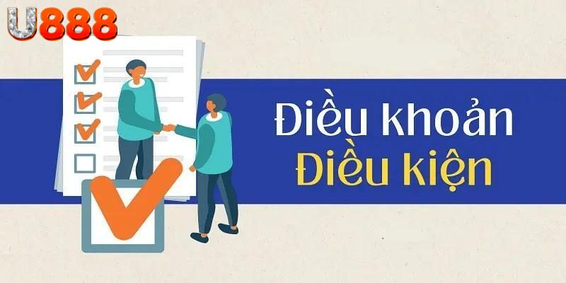 U888 đưa ra các điều khoản và điều kiện hợp lý